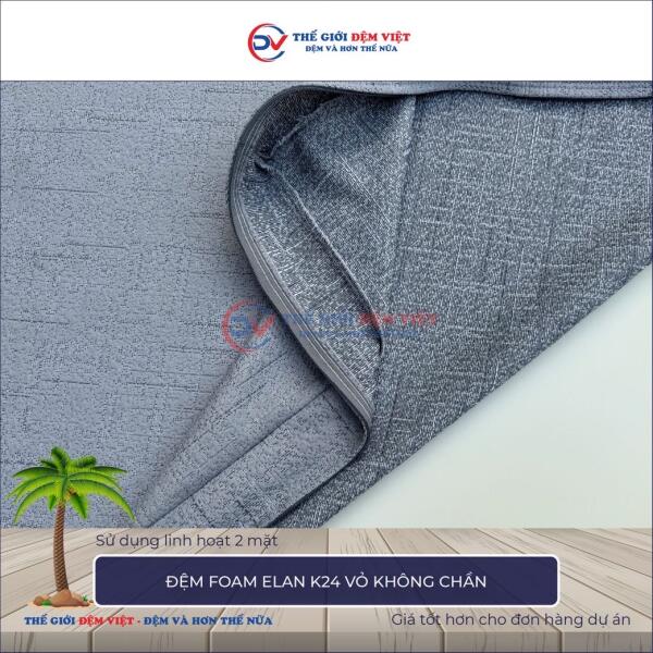 Đệm foam Elan K24 vỏ không chần